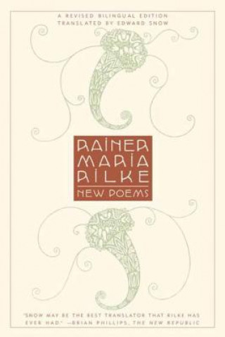 Carte New Poems: A Revised Bilingual Edition Rainer Maria Rilke