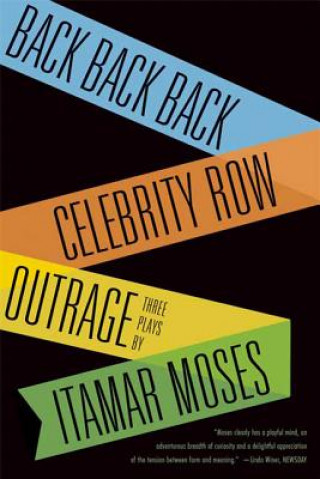 Könyv Back Back Back; Celebrity Row; Outrage Itamar Moses