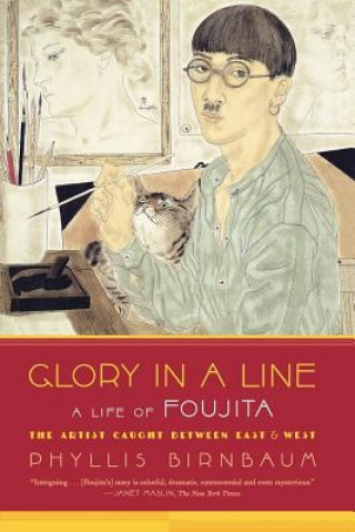 Könyv Glory in a Line Phyllis Birnbaum