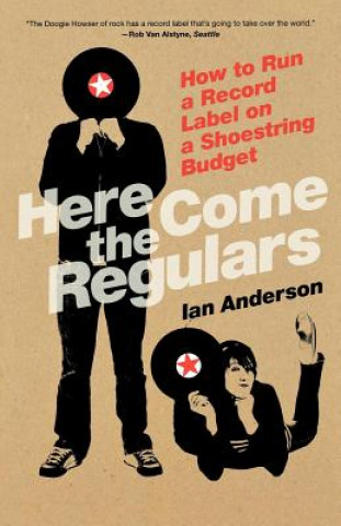 Könyv Here Come The Regulars Ian Anderson