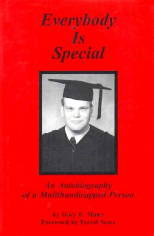Книга Everybody is Special: Autobiography of a Multihandicapped Person Gary Mann