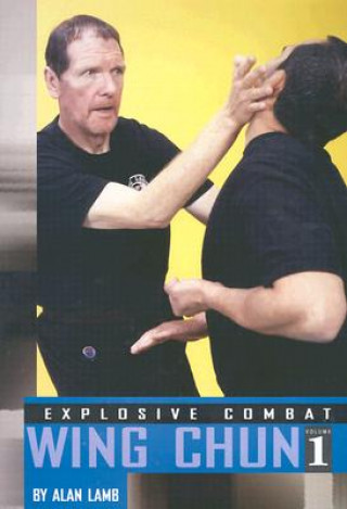 Kniha Explosive Combat Wing Chun Alan Lamb