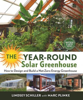 Knjiga Year-Round Solar Greenhouse Lindsey Schiller