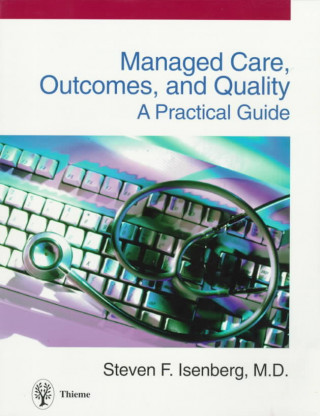 Book Managed Care, Outcomes and Quality: A Practical Guide Uwe Reinhardt