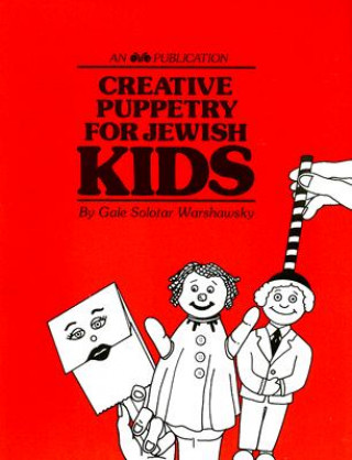 Book Creative Puppetry for Jewish Kids Gale Solotar Warshawsky