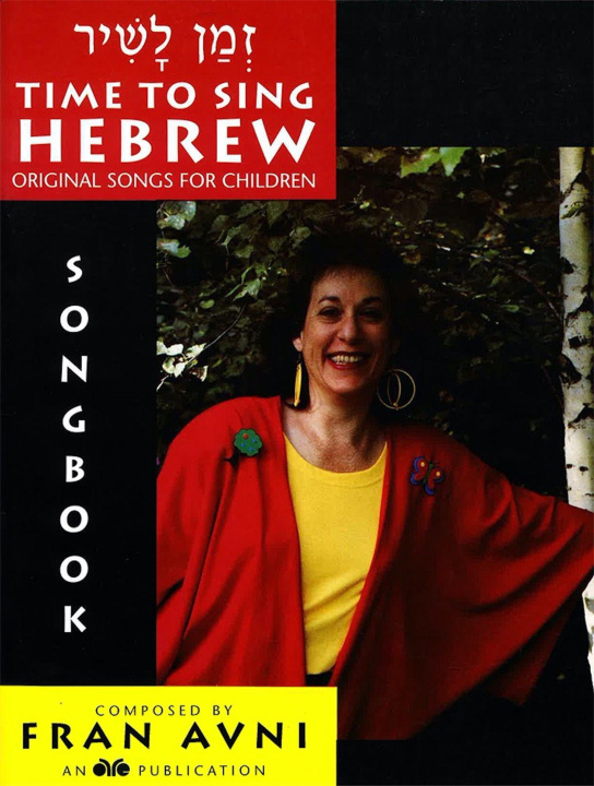 Livre Time to Sing Hebrew Songbook Fran Avni