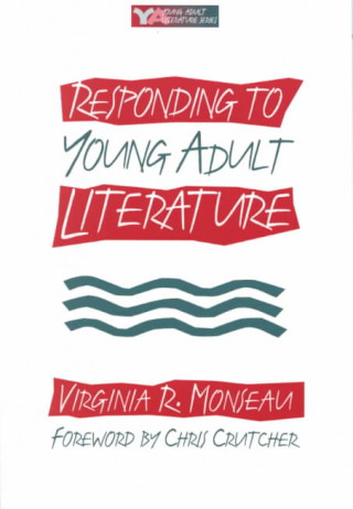 Книга Responding to Young Adult Literature Virginia R. Monseau