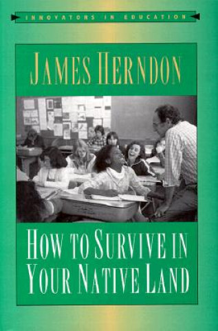 Könyv How to Survive in Your Native Land James Herndon