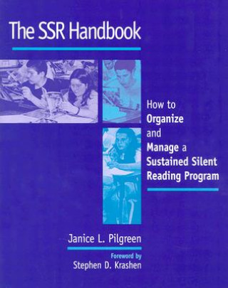 Kniha The Ssr Handbook: How to Organize and Manage a Sustained Silent Reading Program Janice L. Pilgreen