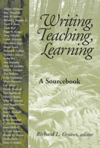 Книга Writing, Teaching, Learning: A Sourcebook Emeritus Graves