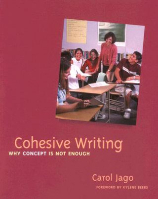 Knjiga Cohesive Writing: Why Concept Is Not Enough Carol Jago