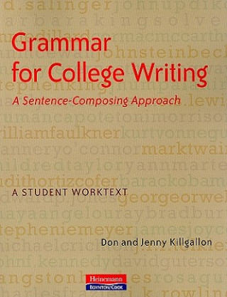 Kniha Grammar for College Writing: A Sentence-Composing Approach: A Student Worktext Don Killgallon