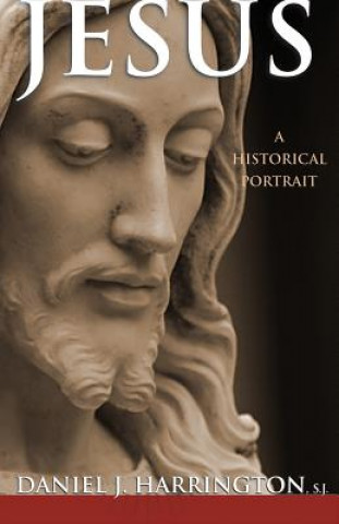 Kniha Jesus: A Historical Portrait Daniel J. Harrington