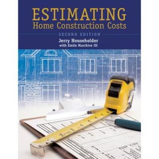 Książka Estimating Home Construction Costs Jerry Householder