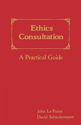 Buch Ethics Consultation: A Practical Guide John La Puma