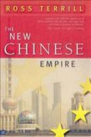 Kniha The New Chinese Empire Ross Terrill