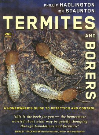 Knjiga Termites and Borers: A Homeowner's Guide to Detection and Control Phillip Hadlington