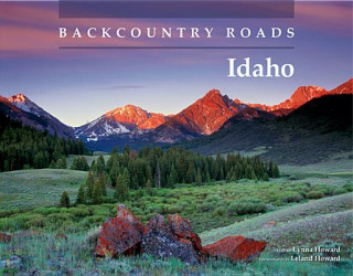 Книга Backcountry Roads: Idaho Lynna Howard