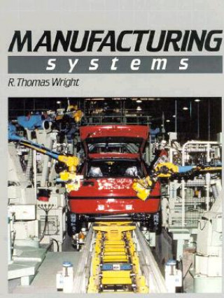 Könyv Manufacturing Systems R. Thomas Wright