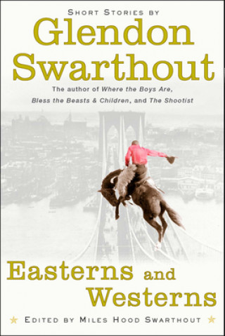 Livre Easterns and Westerns Glendon Swarthout