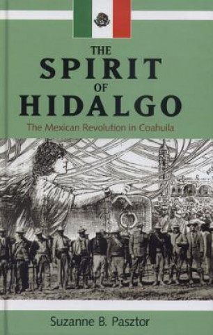 Carte Spirit of Hidalgo Suzanne B. Pasztor