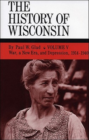 Książka War, a New Era, and Depression, 1914-1940 Paul W. Glad