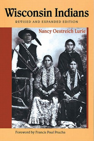 Knjiga Wisconsin Indians Nancy O. Lurie