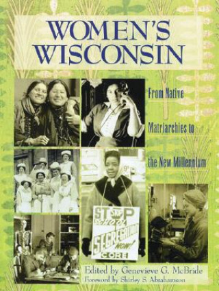 Livre Women's Wisconsin: From Native Matriarchies to the New Millennium Genevieve G. McBride