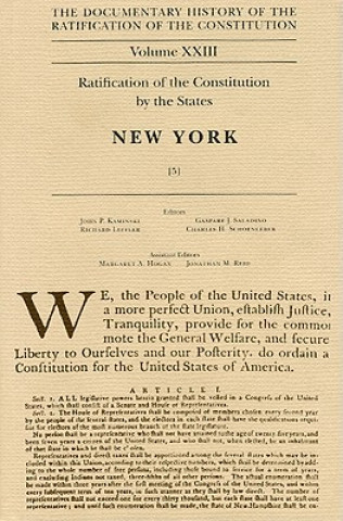 Kniha Documentary History of the Ratification of the Constitution, Volume XXIII: Ratification of the Constitution by the States: New York, No. 5 John P. Kaminski