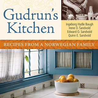 Książka Gudrun's Kitchen: Recipes from a Norwegian Family Ingeborg Hydle Baugh