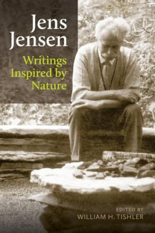 Книга Jens Jensen: Writings Inspired by Nature Jens Jensen