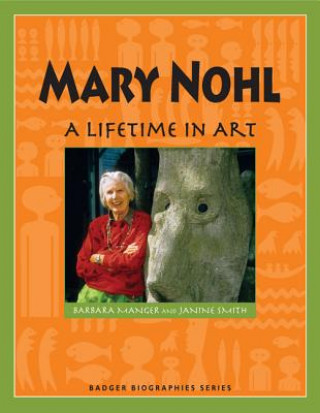 Libro Mary Nohl: A Lifetime in Art Barbara Manger