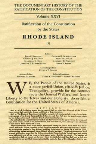 Kniha The Documentary History of the Ratification of the Constitution Volume XXVI: Ratification of the Constitution by the States, Rhode Island [3] John P. Kaminski