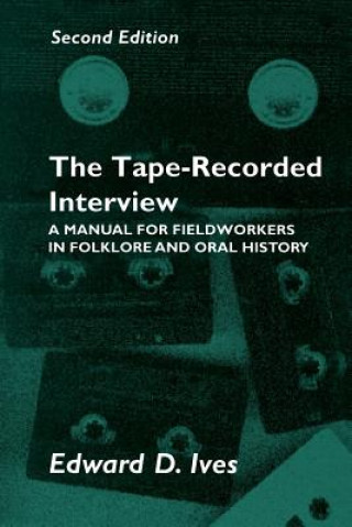 Libro Tape Recorded Interview 2Nd Ed Edward D. Ives