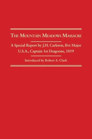 Книга Mountain Meadows Massacre J. H. Carleton