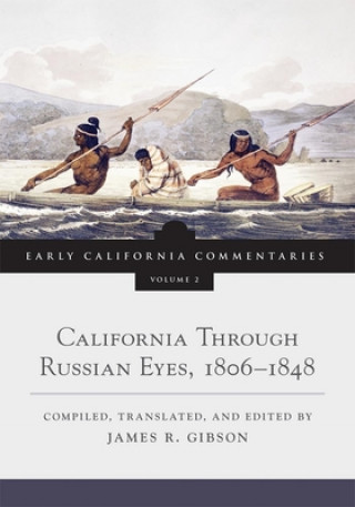 Carte California Through Russian Eyes, 1806-1848 James R. Gibson