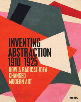 Carte Inventing Abstraction, 1910-1925 Matthew Affron