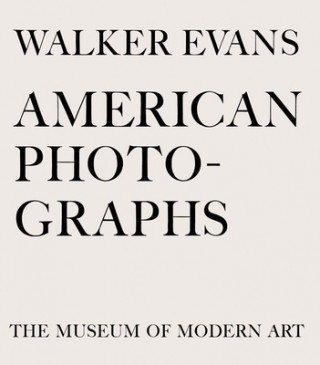Könyv Walker Evans: American Photographs Lincoln Kirstein