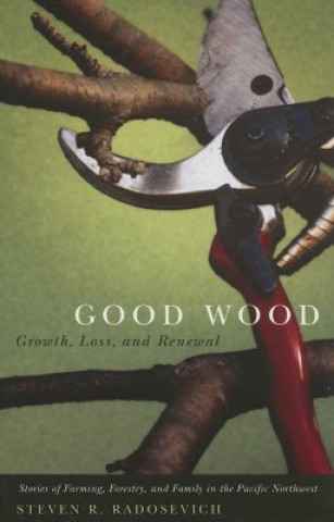 Carte Good Wood Steven R. Radosevich