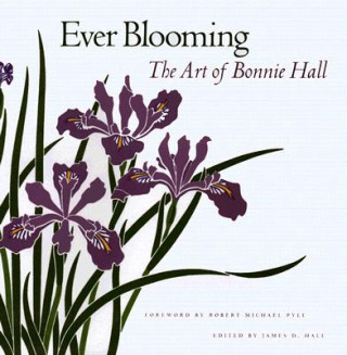 Книга Ever Blooming Bonnie B. Hall