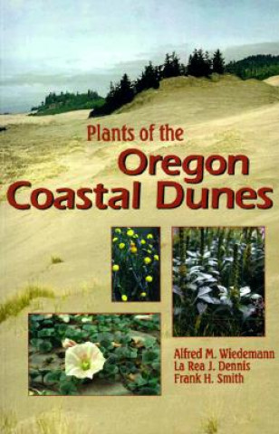 Книга Plants of the Oregon Coastal Dunes Alfred M. Wiedemann