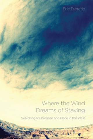 Carte Where the Wind Dreams of Staying Eric Dieterle