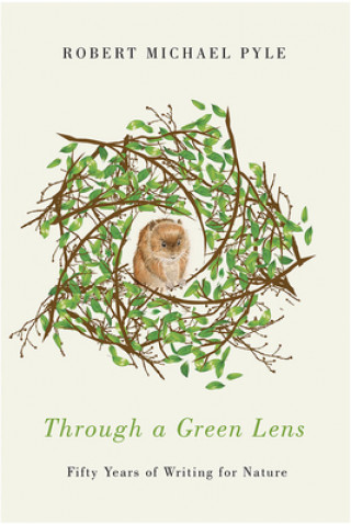 Книга Through a Green Lens Robert Michael Pyle