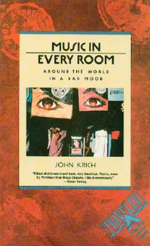 Livre Music in Every Room: Around the World in a Bad Mood John Krich