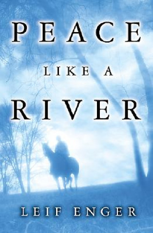 Kniha Peace Like a River Leif Enger