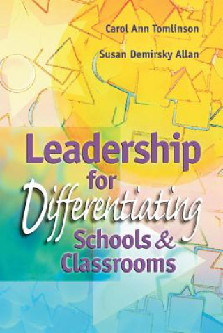 Buch Leadership for Differentiating Schools and Classrooms Carol Ann Tomlinson