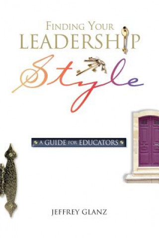 Книга Finding Your Leadership Style Jeffrey Glanz