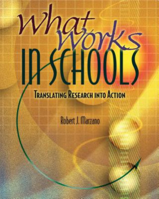 Könyv What Works in Schools: Translating Research Into Action Robert J. Marzano