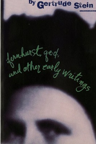 Kniha Fernhurst, Q.E.D. and Other Early Writings Gertrude Stein