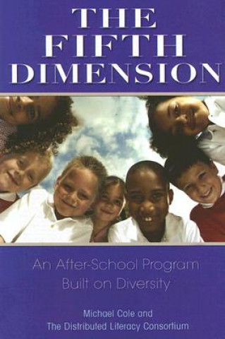 Knjiga The Fifth Dimension: An After-School Program Built on Diversity Michael Cole